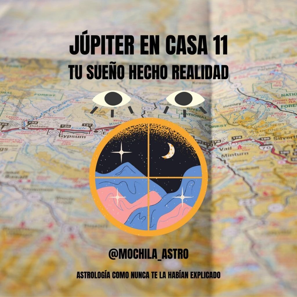 Júpiter por Piscis y casa XI. Mochila Astrológica.