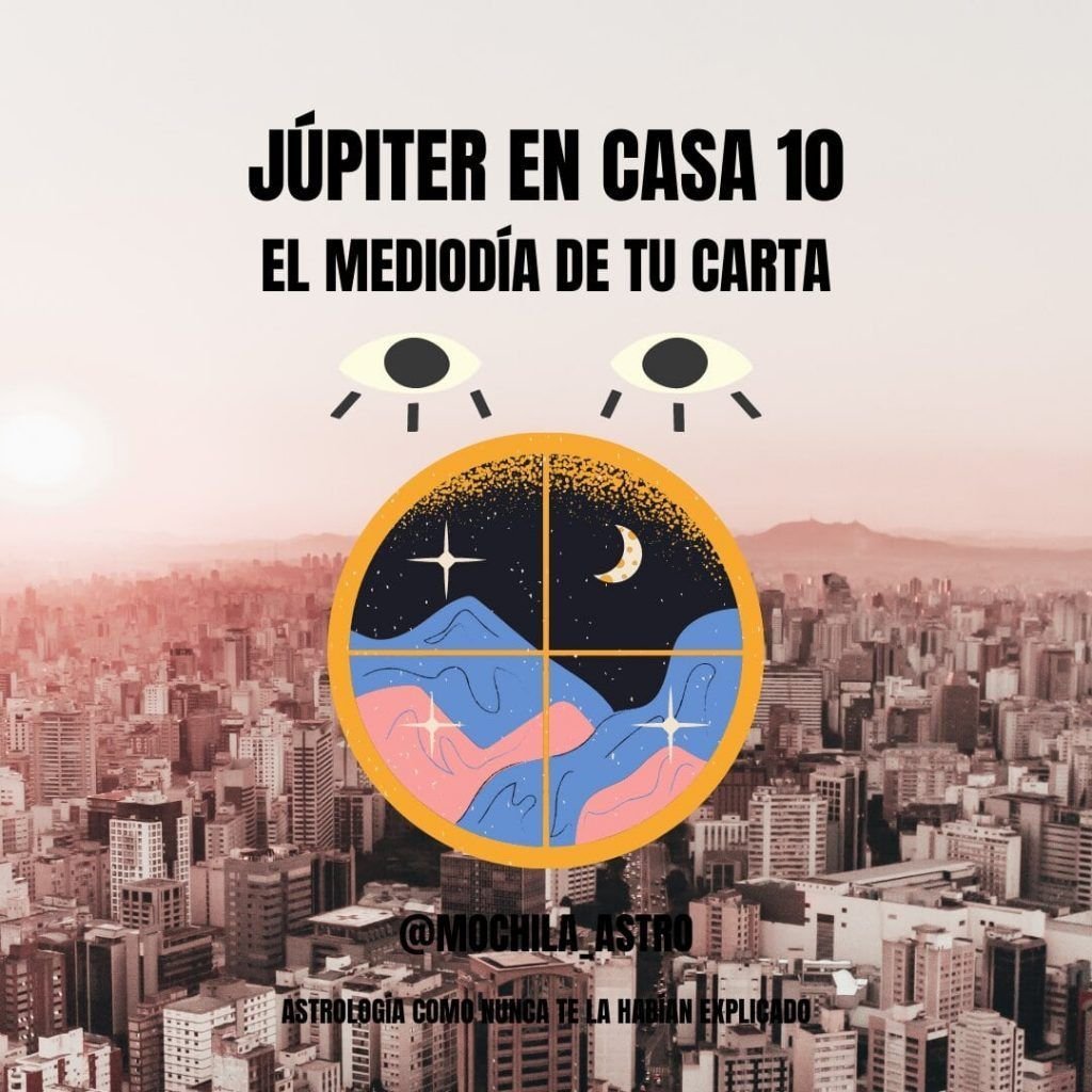 Júpiter por Piscis y casa X. Mochila Astrológica.