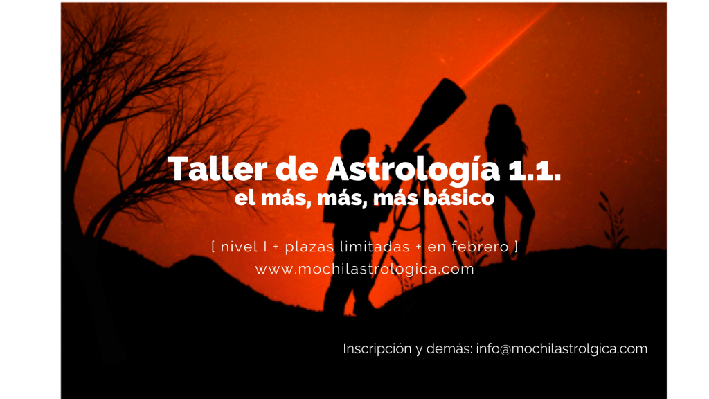 Taller básico de Astrología. Astrología 1.1. para aprender pasito a pasito
