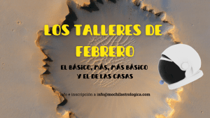 Los talleres de febrero via Zoom. El de las casas astrológicas y el básico, básico, megabásico.