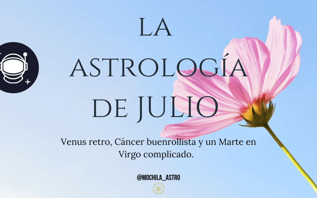 La Astrología de julio 2023