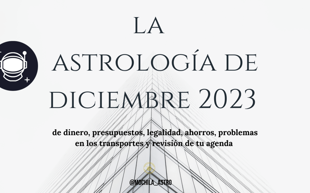 La Astrología de diciembre 2023